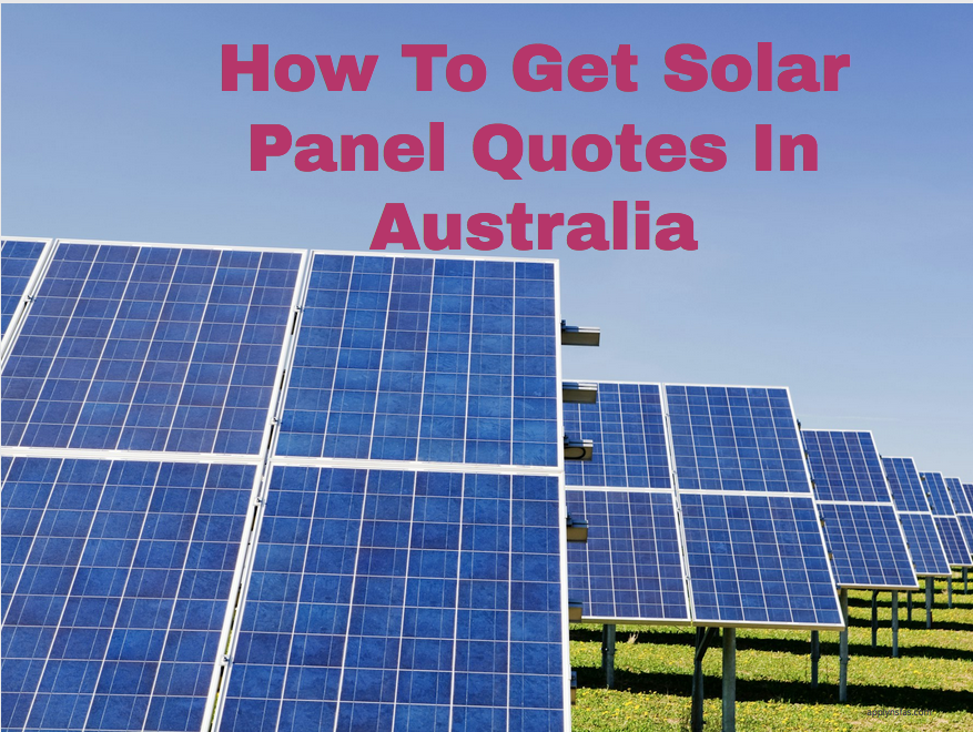Get Solar Panel Quotes: The Key To Informed Decision-Making