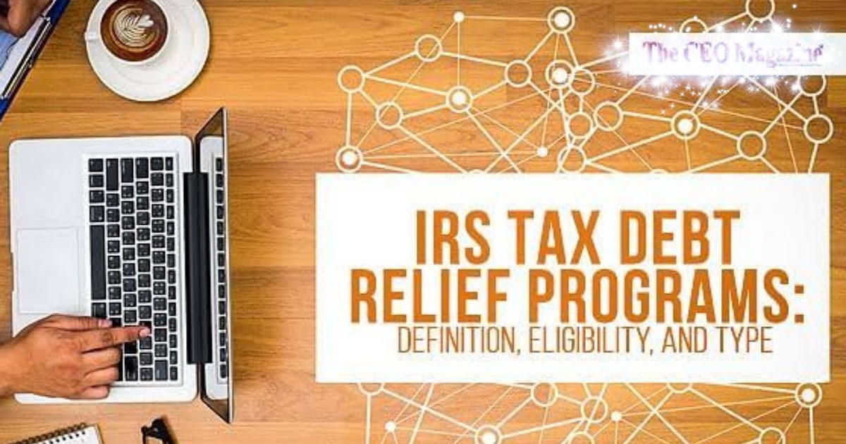 Tax Relief Programs Available In USA: Maximizing Financial Benefits